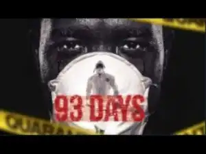 Video: 93 DAYS - [Part 1] Latest 2018 Nigerian Nollywood Drama Movie